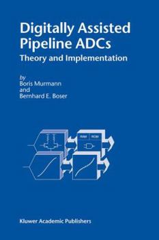 Paperback Digitally Assisted Pipeline Adcs: Theory and Implementation Book