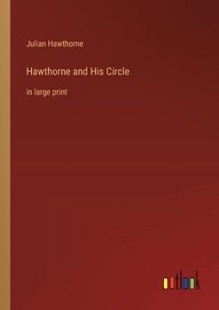 Paperback Hawthorne and His Circle: in large print Book