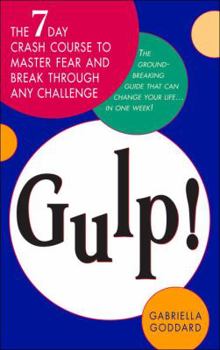 Paperback Gulp!: The Seven-Day Crash Course to Master Fear and Break Through Any Challenge Book