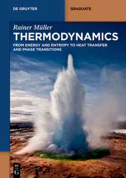 Paperback Thermodynamics: From Energy and Entropy to Heat Transfer and Phase Transitions Book