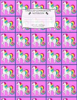 Paperback Unruled Composition Notebook. 8.5 X 11. 120 Pages. Unicorn Theme Pattern: Multipurpose Unruled Composition Paper for Students of All Ages. White Unico Book