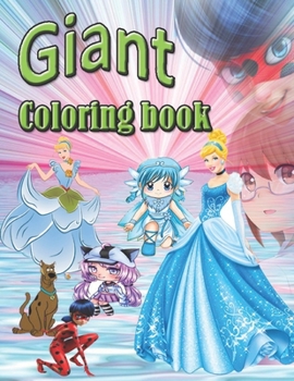giant coloring book: This 8 in 1 giant coloring book contains gacha life, chibi girls, Scooby-doo, ladybird superhero, sloth, And much much more