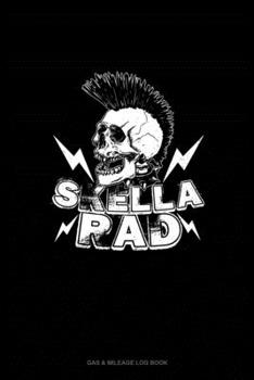 Paperback Skella Rad: Gas & Mileage Log Book