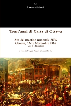 Paperback Trent'anni di Carta di Ottawa. Atti del meeting nazionale SIPS Genova, 17-18 Novembre 2016 - Vol. II [Italian] Book