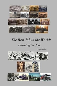 Paperback The Best Job in the World: Learning the Job Book