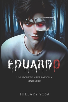 Paperback Eduardo: Un secreto aterrador y siniestro (Spanish Edition) [Spanish] Book