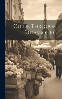 Hardcover Guide Through Strasbourg Book