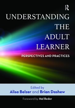 Paperback Understanding the Adult Learner: Perspectives and Practices Book