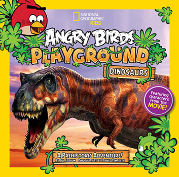 Hardcover Angry Birds Playground: Dinosaurs: A Prehistoric Adventure! Book