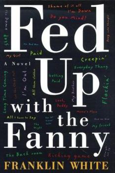 Hardcover Fed Up with the Fanny: A Novel Book