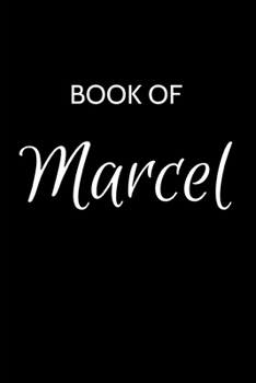 Marcel Journal: A Gratitude Journal Notebook for Men Boys Fathers and Sons with the name Marcel - Handsome Elegant Bold & Personalized - An ... - 6"x9" Diary or Notepad. & Back to School.