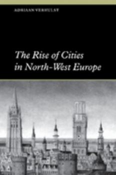 Hardcover The Rise of Cities in North-West Europe Book