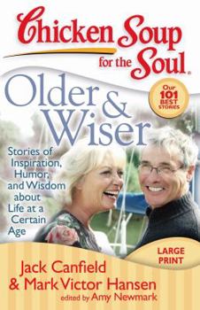 Paperback Older & Wiser: Stories of Inspiration, Humor, and Wisdom about Life at a Certain Age [Large Print] Book