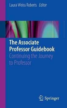 Paperback The Associate Professor Guidebook: Continuing the Journey to Professor Book