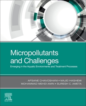 Paperback Micropollutants and Challenges: Emerging in the Aquatic Environments and Treatment Processes Book