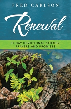 Paperback Renewal: 31 Day Devotional Stories, Prayers and Promises Book