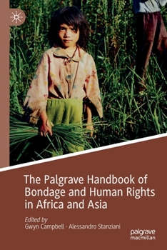 Paperback The Palgrave Handbook of Bondage and Human Rights in Africa and Asia Book