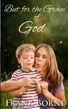 Paperback But for the Grace of God Book