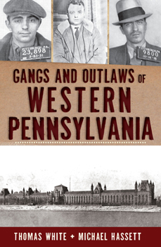 Paperback Gangs and Outlaws of Western Pennsylvania Book