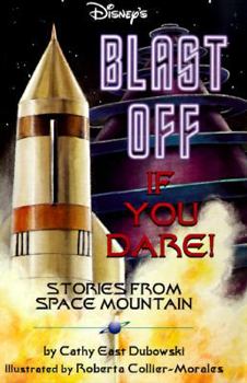 Paperback Blast Off if you Dare!: Stories from Space Mountain Book