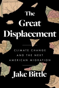 Hardcover The Great Displacement: Climate Change and the Next American Migration Book