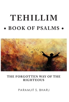 Hardcover Tehillim - Book of Psalms: The Forgotten Way of the Righteous Book