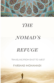 The Nomad's Refuge: Traveling From East to West