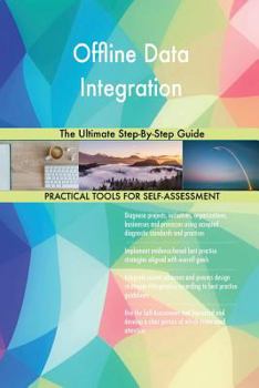 Paperback Offline Data Integration The Ultimate Step-By-Step Guide Book