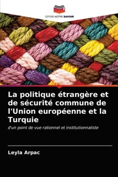 Paperback La politique étrangère et de sécurité commune de l'Union européenne et la Turquie [French] Book