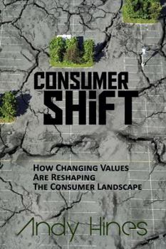 Paperback Consumershift: How Changing Values Are Reshaping the Consumer Landscape Book