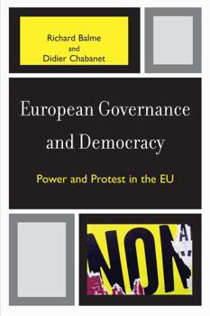 Paperback European Governance and Democracy: Power and Protest in the EU Book