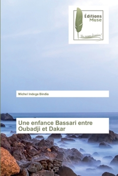 Paperback Une enfance Bassari entre Oubadji et Dakar [French] Book
