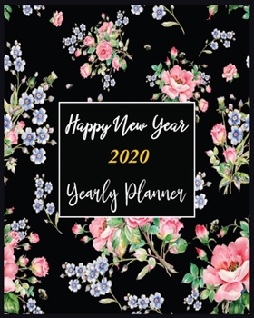 Paperback Happy New Year 2020 Yearly Planner: New Year Gift 2020 Christmas Gift 2020 2020 Planner Pretty Simple Planners Botanical Floral Gift For year 2020 Book