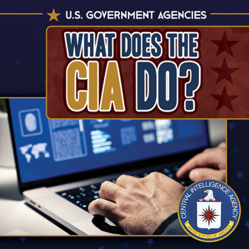 What Does the CIA Do?