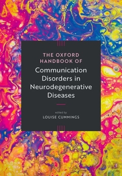 Hardcover The Oxford Handbook of Communication Disorders in Neurodegenerative Diseases Book