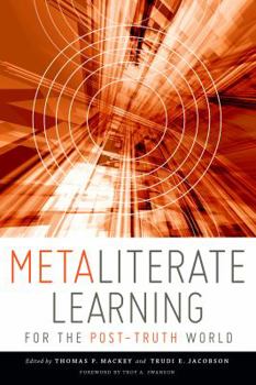 Paperback Metaliterate Learning for the Post-Truth World Book