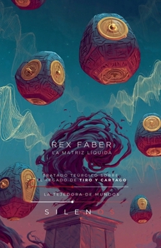Rex Faber: La Matriz Líquida (Culturas del Mundo) (Spanish Edition)
