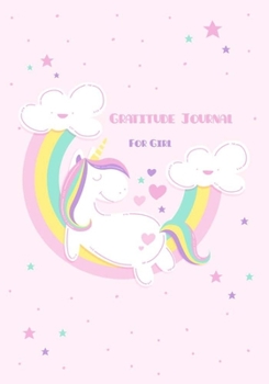 Gratitude Journal For Girl: Kids Notebook Diary Record for Children Happiness Boys & Girls With Daily Prompts to Writing and Practicing Planner