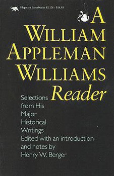 Paperback A William Appleman Williams Reader: Selections from His Major Historical Writings Book