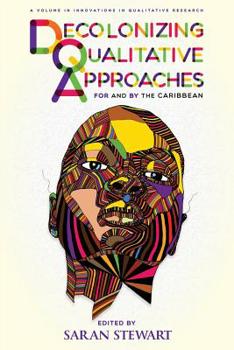 Paperback Decolonizing Qualitative Approaches for and by the Caribbean Book