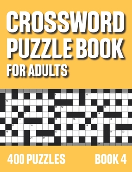 Paperback Crossword Puzzle Book for Adults: Crossword Book with 400 Puzzles for Adultswith Solutions - Book 4 Book