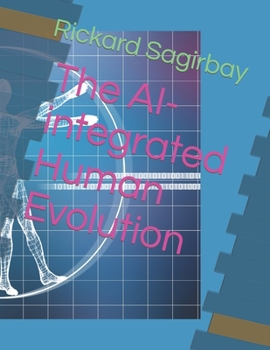 Paperback The AI-integrated Human Evolution Book