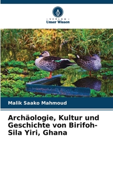 Paperback Archäologie, Kultur und Geschichte von Birifoh-Sila Yiri, Ghana [German] Book