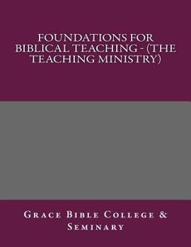 Paperback Foundations for Biblical Teaching - (The Teaching Ministry) Book
