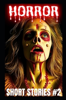 Short Horror Stories #2: Scary Ghosts, Monsters, Demons, and Hauntings: Short Scary Stories Collection