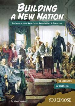 Paperback Building a New Nation: An Interactive American Revolution Adventure Book