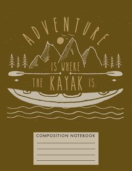 Paperback Adventure Is Where the Kayak Is Book