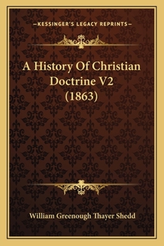 A HISTORY OF CHRISTIAN DOCTRINE: Volume Two