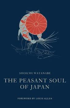 Paperback The Peasant Soul of Japan Book