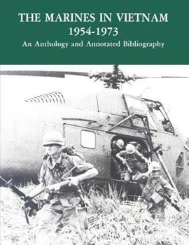 Paperback The Marines in Vietnam - 1954-1973: An Anthology and Annotated Bibliography Book